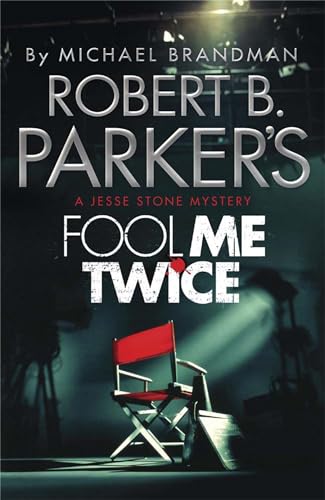 Robert B. Parker's Fool Me Twice: A Jesse Stone Novel: A Jesse Stone Mystery von Quercus